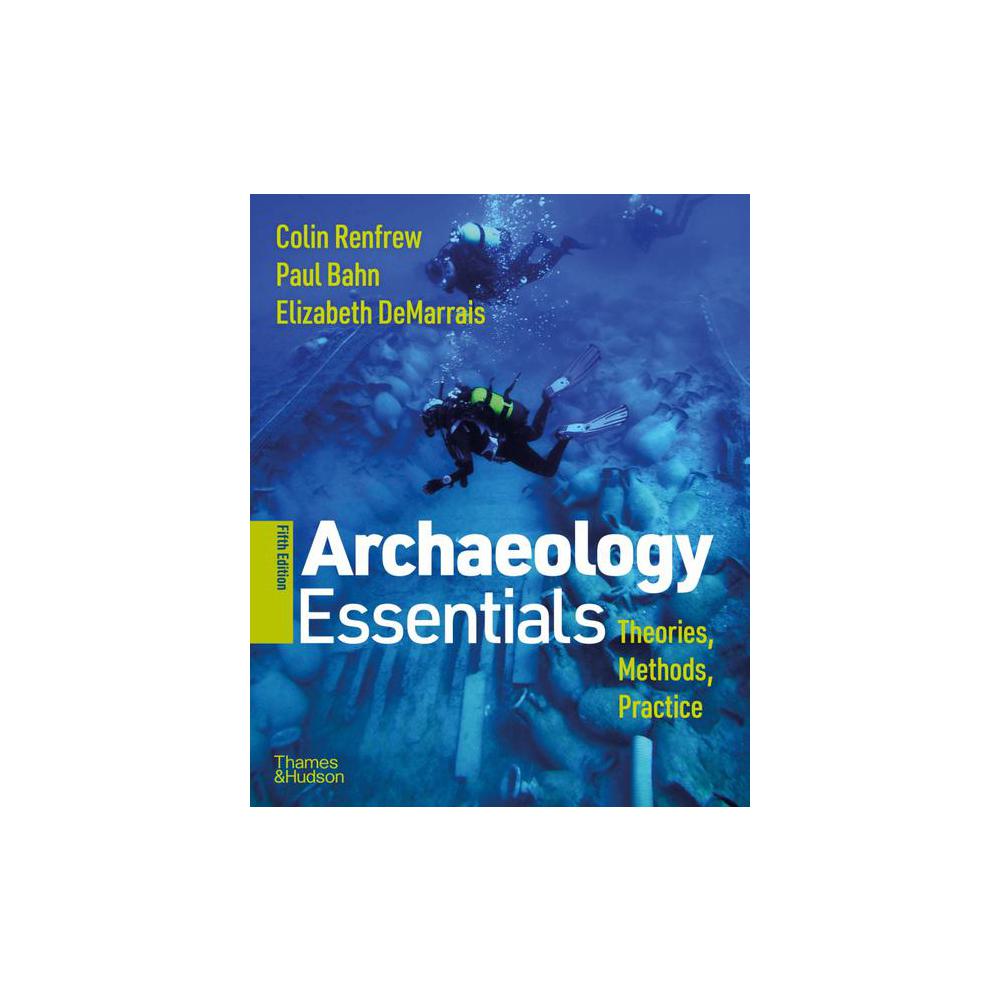 Bahn, Archaeology Essentials:Theories, Methods (with eBook+InQuiz), 9780500845295, Thames & Hudson, 5th, Anthropology, Books, 842870